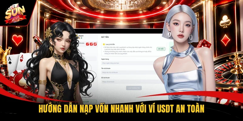 Hướng dẫn nạp vốn nhanh với ví USDT an toàn